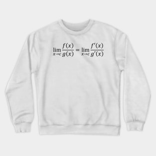 L'Hopital's Rule - Math And Calculus Basics Crewneck Sweatshirt